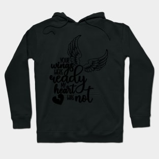 Your Wings Were Ready, My Heart Was Not | Memorial Sticker | Loss Awareness | Loved One | Pet | Rest In Peace | Angel Wings | Broken Heart Hoodie